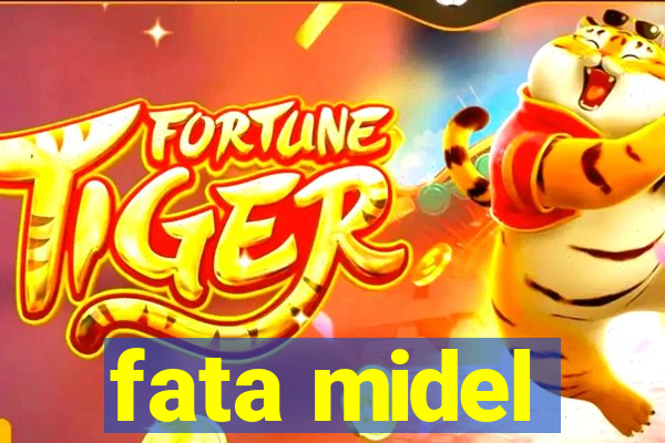 fata midel